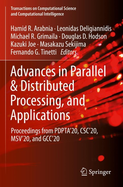 Advances in Parallel & Distributed Processing, and Applications: Proceedings from PDPTA20, CSC20, MSV20, and GCC20
