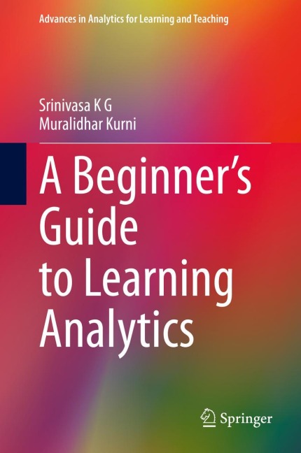 A Beginners Guide to Learning Analytics