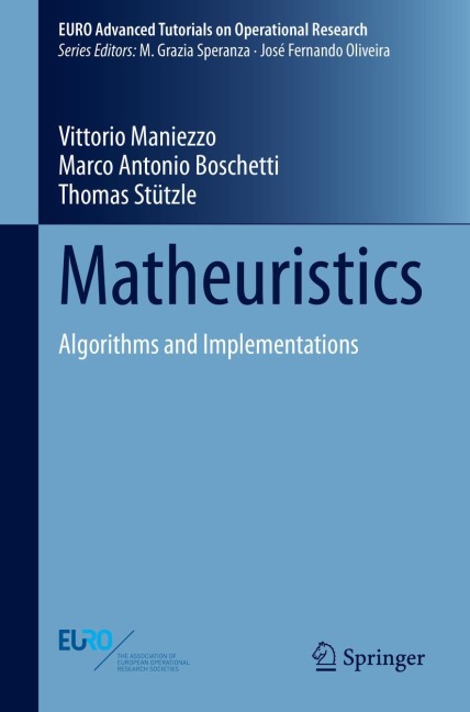 Matheuristics: Algorithms and Implementations