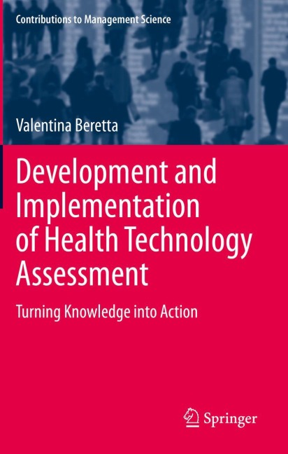 Development and Implementation of Health Technology Assessment: Turning Knowledge into Action