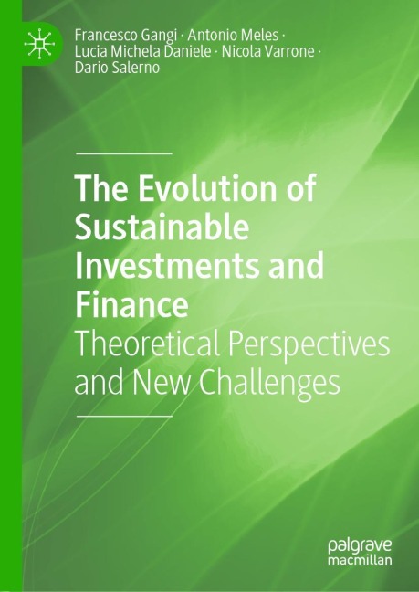 The Evolution of Sustainable Investments and Finance: Theoretical Perspectives and New Challenges
