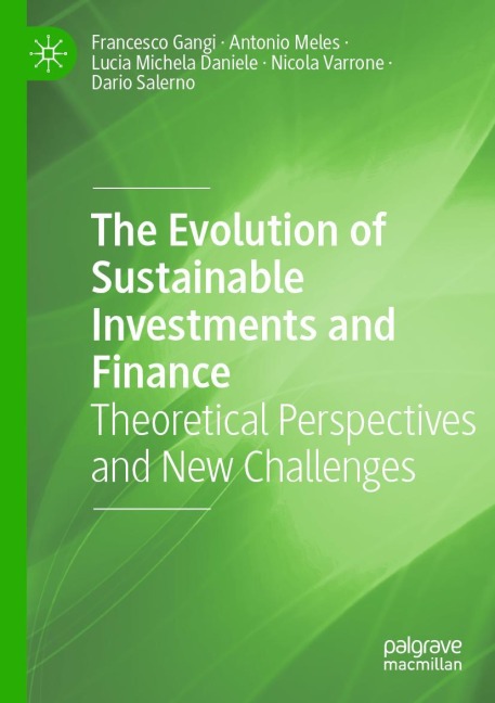 The Evolution of Sustainable Investments and Finance: Theoretical Perspectives and New Challenges
