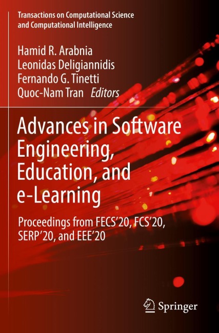 Advances in Software Engineering, Education, and e-Learning: Proceedings from FECS20, FCS20, SERP20, and EEE20