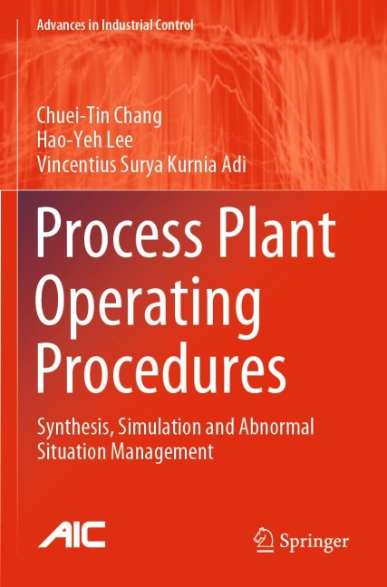 Process Plant Operating Procedures: Synthesis, Simulation and Abnormal Situation Management