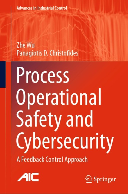 Process Operational Safety and Cybersecurity: A Feedback Control Approach