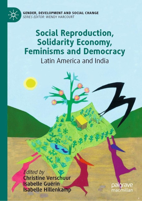 Social Reproduction, Solidarity Economy, Feminisms and Democracy: Latin America and India