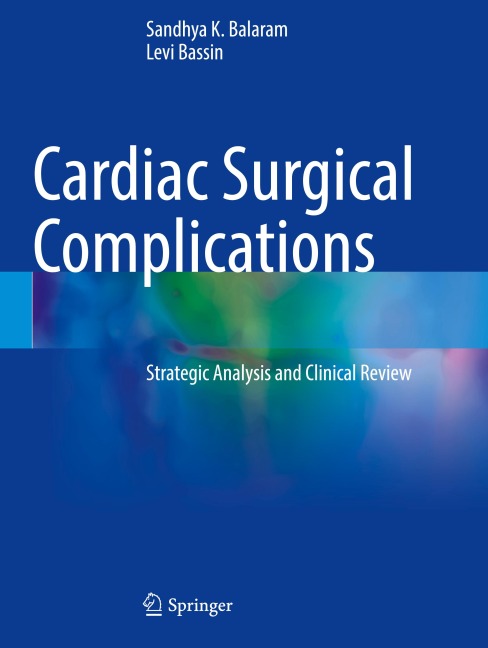 Cardiac Surgical Complications: Strategic Analysis and Clinical Review