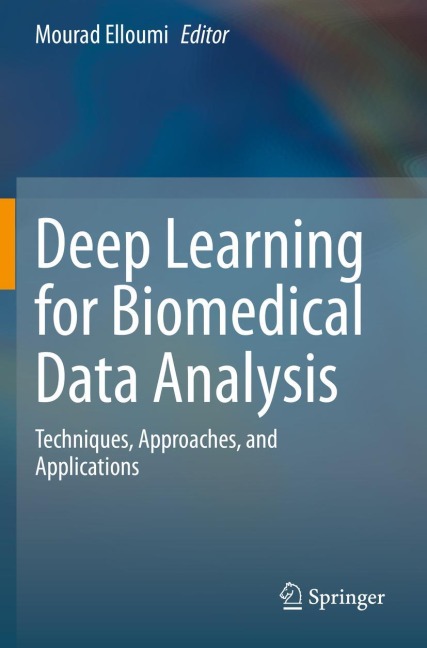 Deep Learning for Biomedical Data Analysis: Techniques, Approaches, and Applications