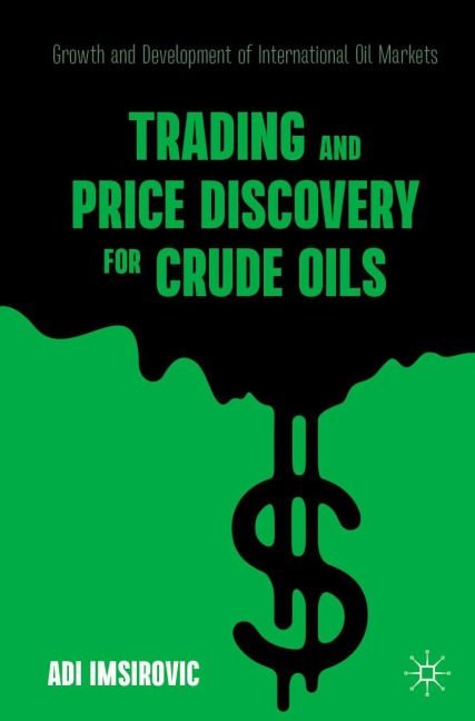 Trading and Price Discovery for Crude Oils: Growth and Development of International Oil Markets