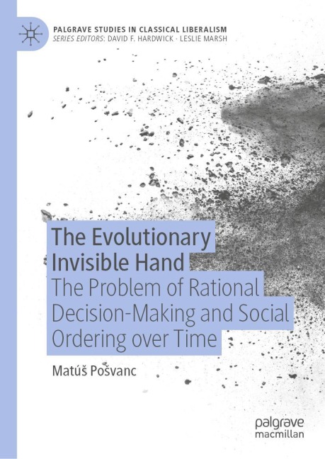 The Evolutionary Invisible Hand: The Problem of Rational Decision-Making and Social Ordering over Time