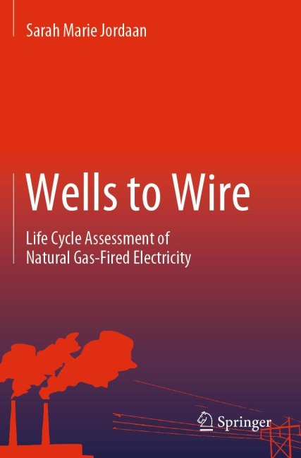Wells to Wire: Life Cycle Assessment of Natural Gas-Fired Electricity