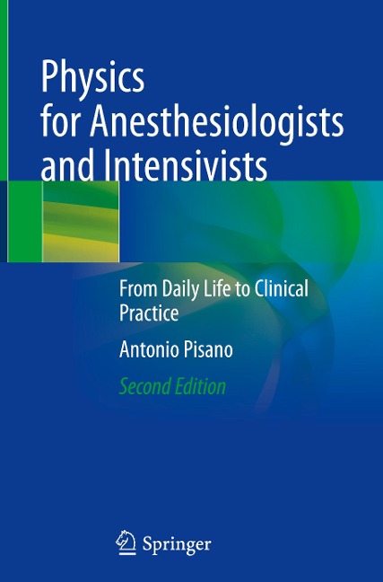 Physics for Anesthesiologists and Intensivists: From Daily Life to Clinical Practice