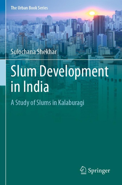 Slum Development in India: A Study of Slums in Kalaburagi
