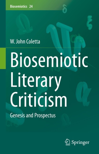 Biosemiotic Literary Criticism: Genesis and Prospectus