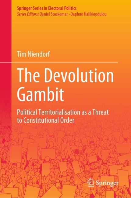 The Devolution Gambit: Political Territorialisation as a Threat to Constitutional Order