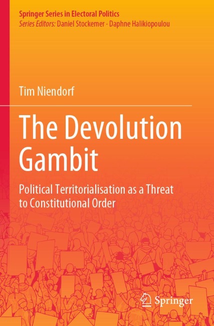 The Devolution Gambit: Political Territorialisation as a Threat to Constitutional Order