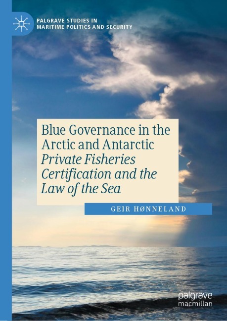 Blue Governance in the Arctic and Antarctic: Private Fisheries Certification and the Law of the Sea