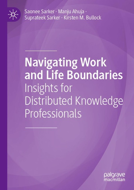 Navigating Work and Life Boundaries: Insights for Distributed Knowledge Professionals