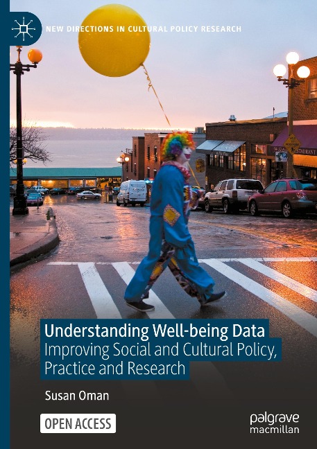 Understanding Well-being Data: Improving Social and Cultural Policy, Practice and Research