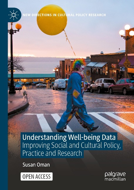 Understanding Well-being Data: Improving Social and Cultural Policy, Practice and Research
