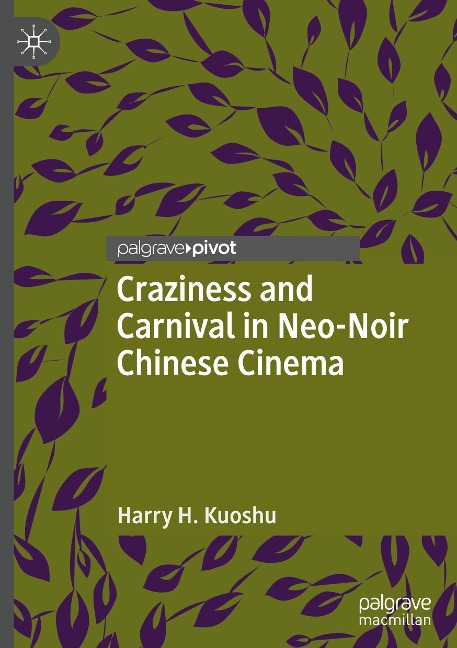 Craziness and Carnival in Neo-Noir Chinese Cinema