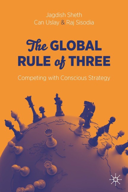 The Global Rule of Three: Competing with Conscious Strategy