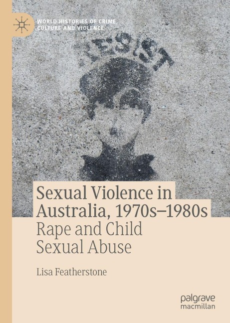 Sexual Violence in Australia, 1970s-1980s: Rape and Child Sexual Abuse