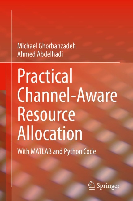 Practical Channel-Aware Resource Allocation: With MATLAB and Python Code