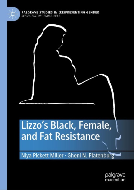 Lizzos Black, Female, and Fat Resistance