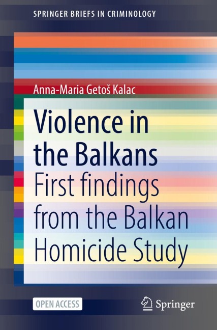 Violence in the Balkans: First findings from the Balkan Homicide Study