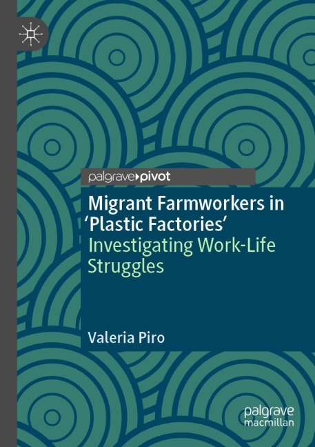 Migrant Farmworkers in Plastic Factories: Investigating Work-Life Struggles