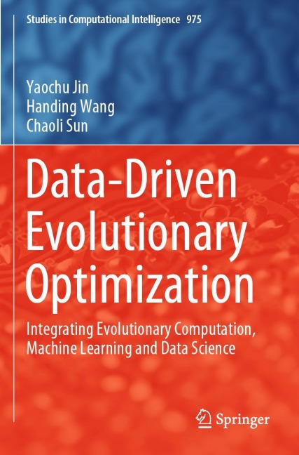Data-Driven Evolutionary Optimization: Integrating Evolutionary Computation, Machine Learning and Data Science