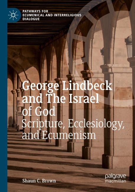 George Lindbeck and The Israel of God: Scripture, Ecclesiology, and Ecumenism