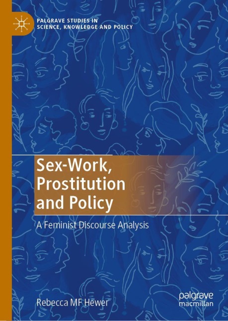 Sex-Work, Prostitution and Policy A Feminist Discourse Analysis