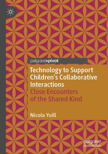 Technology to Support Childrens Collaborative Interactions: Close Encounters of the Shared Kind