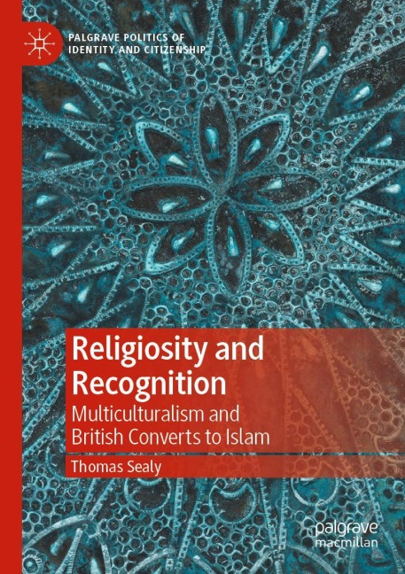 Religiosity and Recognition: Multiculturalism and British Converts to Islam