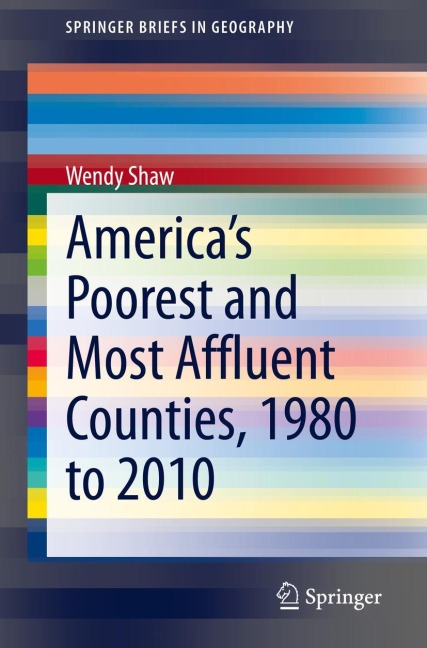 Americas Poorest and Most Affluent Counties, 1980 to 2010
