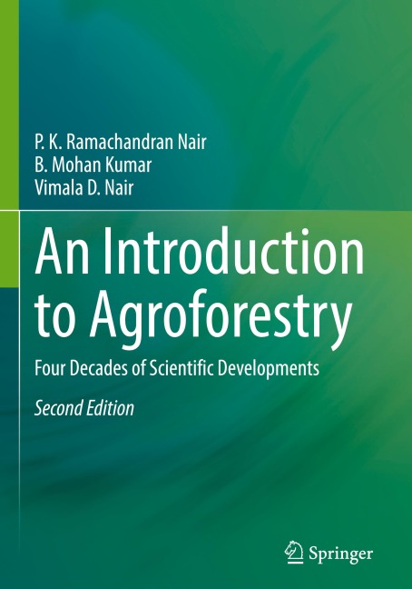 An Introduction to Agroforestry: Four Decades of Scientific Developments