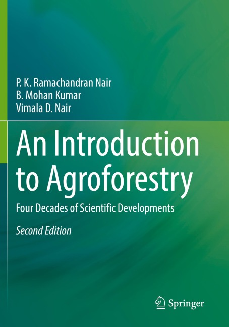 An Introduction to Agroforestry: Four Decades of Scientific Developments