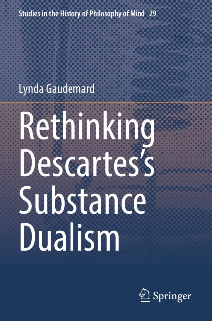 Rethinking Descartess Substance Dualism