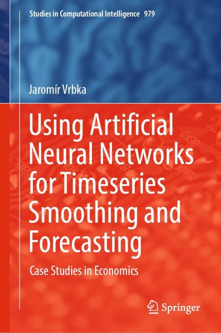 Using Artificial Neural Networks for Timeseries Smoothing and Forecasting: Case Studies in Economics