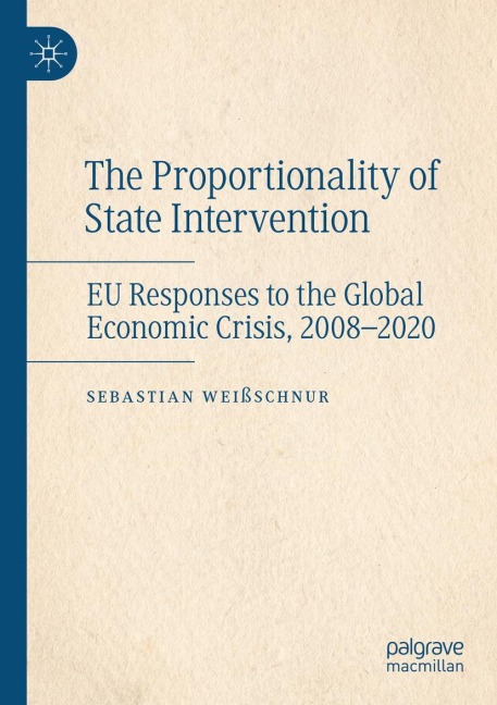 The Proportionality of State Intervention: EU Responses to the Global Economic Crisis, 2008-2020