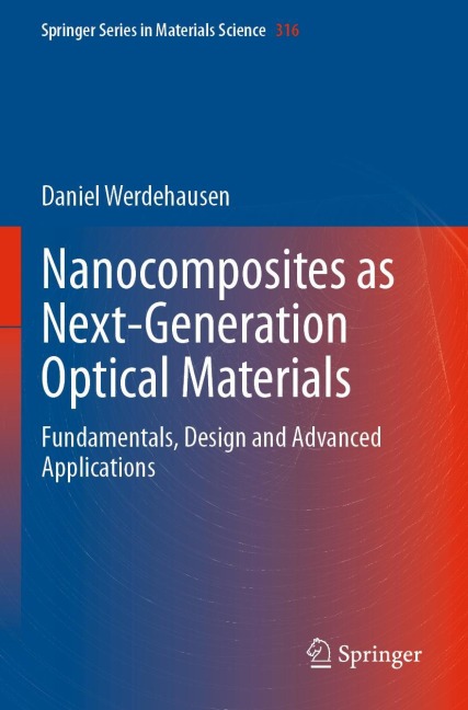 Nanocomposites as Next-Generation Optical Materials: Fundamentals, Design and Advanced Applications