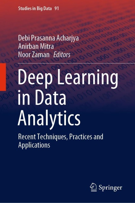Deep Learning in Data Analytics: Recent Techniques, Practices and Applications