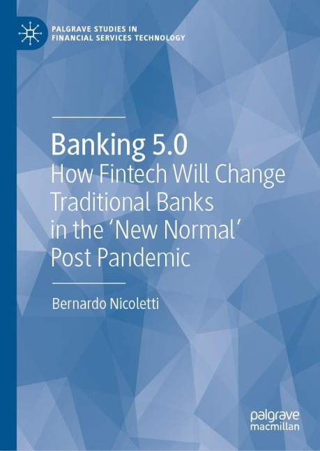 Banking 5.0: How Fintech Will Change Traditional Banks in the New Normal Post Pandemic