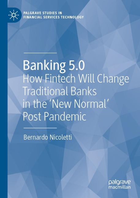 Banking 5.0: How Fintech Will Change Traditional Banks in the New Normal Post Pandemic