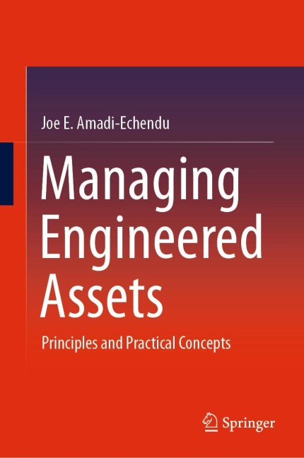 Managing Engineered Assets: Principles and Practical Concepts
