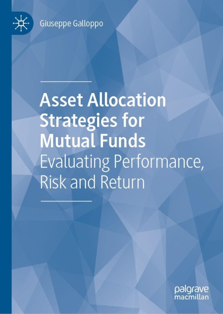 Asset Allocation Strategies for Mutual Funds: Evaluating Performance, Risk and Return