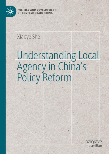 Understanding Local Agency in Chinas Policy Reform