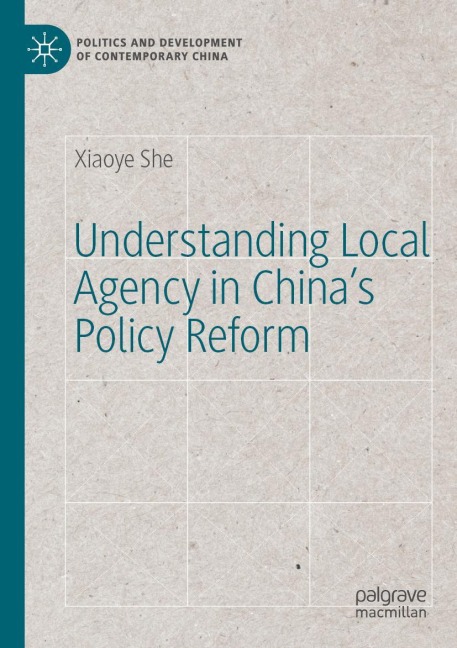 Understanding Local Agency in Chinas Policy Reform